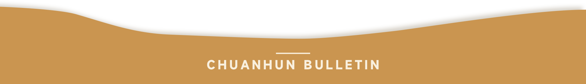CHUANHUN BULLETIN